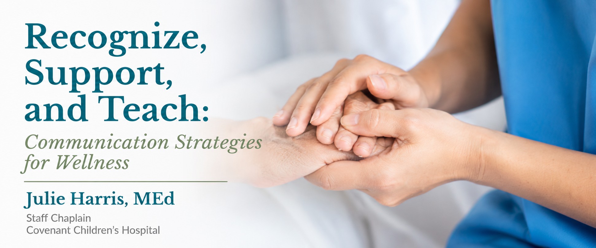 Recognize, Support, and Teach: Communication Strategies for Wellness Banner